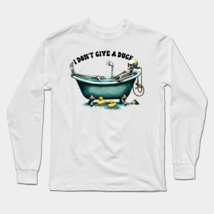 I Don't Give a Duck Skeleton Relaxing in Bathtub Dark Weird Long Sleeve T-Shirt